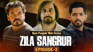 best punjabi web series zila sangrur episode 2 babbal rai price kj new punjabi web series