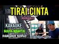 Download Lagu TIRAI CINTA MIRNAWATI KARAOKE KOPLO