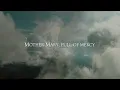 Mother Mary, Pray for Us - Sarah Hart  [Official Lyric Video]
