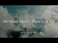 Download Lagu Mother Mary, Pray for Us - Sarah Hart  [Official Lyric Video]