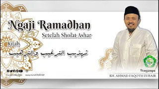  live ngaji ramadhan kitab tahdzib at targhib wat tarhib bersama kh ahmad faqoth zubair