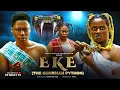 Download Lagu EKE (THE GUADIAN PYTHON) -ISAAC FRED, ELLA MERCY, DON C - LATEST 2025 MOVIE