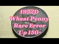 1952D Wheat Penny - Rare Error Up 150