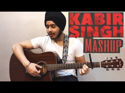 Download MP3 Kabir Singh Mashup(Live unplugged)| Mere Sohneya, Tera Ban, Pehla pyaar, Kaise Hua| Acoustic Singh