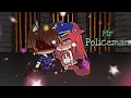 Download Lagu Mr Policeman [Gacha Life] 💖