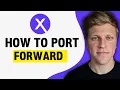Xfinity How To Port Forward 2026