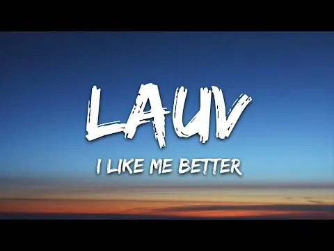 Download MP3 Lauv - I Like Me Better (Lyrics)