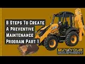 8 Steps To Create A Preventive Maintenance Program Part 1