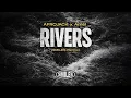 Afrojack & Amél – Rivers (SMILES Remix)