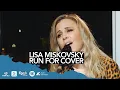 Download Lagu Lisa Miskovsky - Run for cover