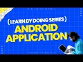 Building Android Application With Java Learn By Doing Series
