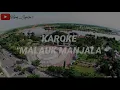 Download Lagu Malauk Manjala ( Karoke) Lagu Daerah Kalimantan Tengah