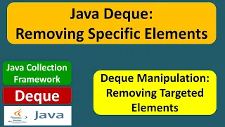 Java Deque Removing Specific Elements Java Collection Framework