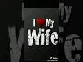 Download Lagu My wife status |Wife status |My wife |Wife love status |