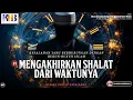 Download Lagu Dosa-dosa Yang Sering TIdak Disadari Kaum Wanita #1: Mengakhirkan Shalat Dari Waktunya