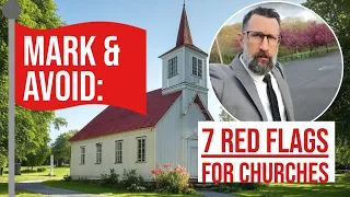 Red Flags: Mark & Avoid These Churches!