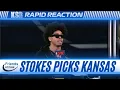 Tyran Stokes Picks Kansas Justin McBride Picks Kentucky Rapid Reaction