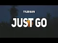 Download Lagu Tyler Rayn - Just Go (Lyrics)