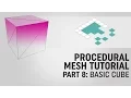 Procedural Mesh Tutorial Part 8 Cube Basics