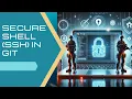Master SSH in Git Securely Access GitHub Repositories Without Passwords - Series 6