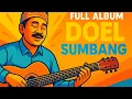 Lagu Lagu Full Album Doel Sumbang ||tampa iklan #fullalbum #nostalgia 
