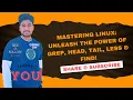 Mastering Linux Unleash the Power of grep head tail less find