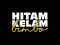 BIMBO - HITAM KELAM - lirik