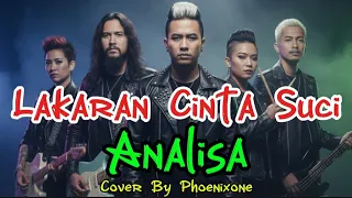 analisa lakaran cinta suci cover by phoenixone version rock 