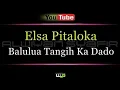 Karaoke Elsa Pitaloka - Balulua Tangih Ka Dado