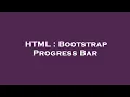 HTML Bootstrap Progress Bar