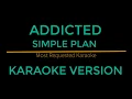 Download Lagu Addicted - Simple Plan (Karaoke Version)