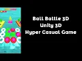 Ball Battle 3D Unity Source Code Unity Hyper Casual Game Template Unity 3D Game