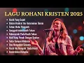 Download Lagu Kumpulan Lagu Rohani Kristen 2025 | Pujian Penyembahan Kristen Terbaik dan Populer 