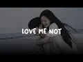 Lagu love me not — ravyn lenae (slowed + reverb) (tiktok version)