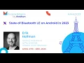 State of Bluetooth LE on Android in 2023 - Erik Hellman