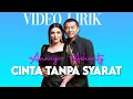 CINTA TANPA SYARAT  -  ANANG \u0026 ASHANTY  ( Video Lyrics )