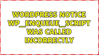 Wordpress Notice wp - enqueue