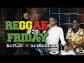 Lagu FRIDAY REGGAE EP #029 | Random Reggae Mix | DJ Flux x DJ Volks | Hosted by Captain C