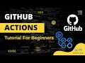 GitHub Actions Tutorial for Beginners Made Easy 2025