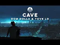 Download Lagu Dom Dolla \u0026 Tove Lo - Cave