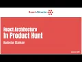 React architecture in Product Hunt - RADOSLAV STANKOV