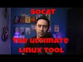 SOCAT - you won t believe what this Linux tool can do
