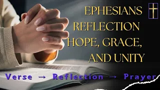 Ephesians Bible Study Reflection God s Grace and Unity in Christ