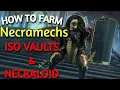 WARFRAME HOW TO FARM NECRAMECHS NECRALOID STANDING ISO VAULT DEMO