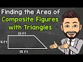 Finding the Area of Composite Figures with Triangles Math with Mr J