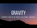 Martin Garrix & Sem Vox - Gravity (Lyrics) feat. Jaimes