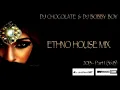 Download Lagu DJ CHOCOLATE \u0026 DJ BOBBY BOY - ETHNO HOUSE MIX 2013 - PART 1