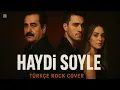 İbrahim Tatlıses – Haydi Söyle (Türkçe Rock Cover / Alternatif Rock Düet) | Anka Yankisi