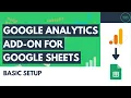 Easy Quick Guide Installing Google Analytics Add-On for Google Sheets Basic Setup