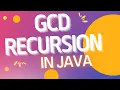 Greatest Common Divisor using Recursion in Java SB Codes